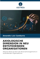 Axiologische Dimension in Neu Entstehenden Organisationen 620539765X Book Cover