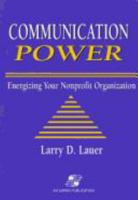 Communication Power: Energizing Your Nonprofit Organization 0834208938 Book Cover