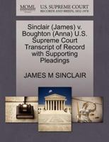 Sinclair (James) v. Boughton (Anna) U.S. Supreme Court Transcript of Record with Supporting Pleadings 1270585568 Book Cover