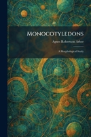 Monocotyledons: A Morphological Study 1025354044 Book Cover