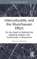 Interculturality and the Munchausen Effect: On the Need to Rethink the Speaking Subject and Community in Interaction (Routledge Studies in Language and Intercultural Communication) 1032255226 Book Cover