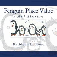 Penguin Place Value: A Math Adventure 1499190336 Book Cover