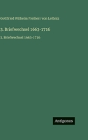3. Briefwechsel 1663-1716: 3. Briefwechsel 1663-1716 3563757763 Book Cover