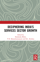 Deciphering India's Services Sector Growth 0367623099 Book Cover