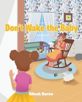 Don't Wake the Baby B0C4BXYDZH Book Cover