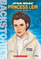 Princess Leia: Royal Rebel 1338029800 Book Cover
