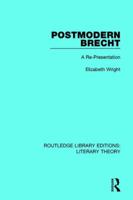 Postmodern Brecht: A Re-presentation (Critics of the Twentieth Century) 1138683310 Book Cover