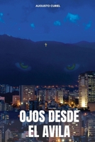 Ojos Desde El Ávila B09R3BZJ8M Book Cover