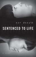 Sentenced To Life 1617390917 Book Cover