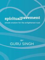 Spiritual Pavement: Volume Two: Simple wisdom for the enlightened road. (Volume 2) 0985104341 Book Cover