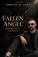 Fallen Angel: A Story of Redemption in Oakhaven B0GXQZRKQ9 Book Cover