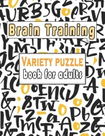 Variety puzzle book for adults: Puzzle Activity Book for Adults, 140+ Large Print Mixed Puzzles - Word search, Sudoku, Cryptograms, Word Scramble to I B089757Z3X Book Cover
