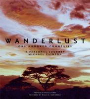 Wanderlust: 100 Countries--A Personal Journey 1576872246 Book Cover