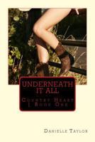 Underneath It All 1539486966 Book Cover