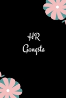 HR Gangsta: HR Gift FunnyLined Journal For Human Resource DirectorThank You Gag Gift For Employees, Staff and Coworkers(Alternative To Card) 1704236134 Book Cover