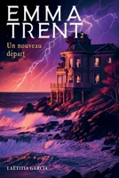 Emma Trent - Un nouveau départ (French Edition) B0FQJ78PKY Book Cover
