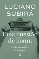 Uma questão de honra: O valor do dinheiro na adoração 6559884937 Book Cover