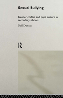 Sexual Bullying: Gender Conflict and Pupil Culture in Secondary Schools 041521372X Book Cover