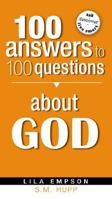 100 Answers to 100 Questions About God (100 Answers to 100 Questions) 1599792729 Book Cover