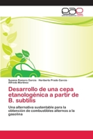 Desarrollo de Una Cepa Etanologenica a Partir de B. Subtilis 3659086223 Book Cover