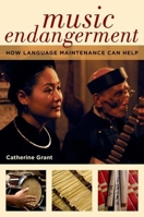 Music Endangerment: How Language Maintenance Can Help 0199352186 Book Cover