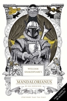 William Shakespeare's Star Wars: The Mandalorian B0FCDCFWBR Book Cover