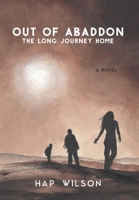 Out of Abaddon: The Long Journey Home 1039119506 Book Cover