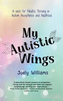 My Autistic Wings 183538157X Book Cover