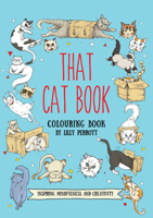 That Cat Book Coloring Book: Inspiring Change Through Meditative Coloring 1571783407 Book Cover