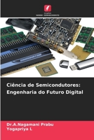 Ciência de Semicondutores: Engenharia do Futuro Digital (Portuguese Edition) 6209999034 Book Cover