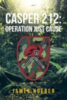Casper 212: Operation Just Cause 1636921361 Book Cover