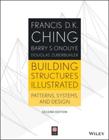 Building Structures Illustrated: Patterns, Systems, and Design 0470187859 Book Cover