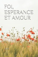 FOI, ESPERANCE ET AMOUR (French Edition) B088VWSVSW Book Cover