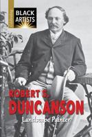 Robert S. Duncanson: Landscape Painter 197851476X Book Cover
