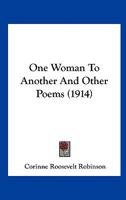 One Woman To Another And Other Poems (1914) 0548593639 Book Cover