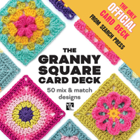 The Granny Square Card Deck: 50 Mix and Match Designs