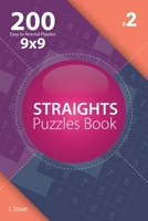 Straights - 200 Easy to Normal Puzzles 9x9 (Volume 2) 1982073993 Book Cover