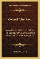 Colonel John Scott 1018956182 Book Cover
