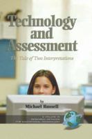 Technology and Assessment: The Tale of Two Interpretations 1593110383 Book Cover