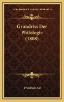 Grundriss Der Philologie (1808) 1166800768 Book Cover