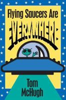 Flying Saucers Are Everywhere 0879759828 Book Cover