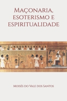 Maçonaria, esoterismo e espiritualidade B0CRPG83NT Book Cover