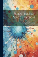 Essentials of Vaccination 1022068555 Book Cover