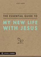 The Essential Guide to My New Life With Jesus 1470736136 Book Cover