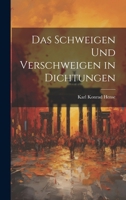 Das Schweigen und Verschweigen in Dichtungen 1021993220 Book Cover
