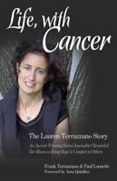 Life, with Cancer: The Lauren Terrazzano Story 0757316638 Book Cover