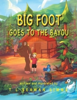 Big Foot Goes to The Bayou B0GSV9HMTQ Book Cover