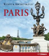 Paris: Art & Architecture 3833143045 Book Cover