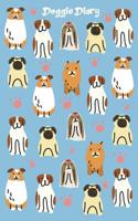 Doggie Diary: A Dog Lovers Diary: 80 Sheets/160 Pages, 5 x 8 Notebook for Kids 1073129020 Book Cover