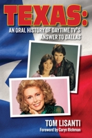 Texas: An Oral History of Daytime TV’s Answer to Dallas B0DZ11QLS9 Book Cover